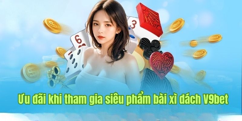 Các hình thức ưu đãi nổi bật tại nền tảng cá cược V9bet